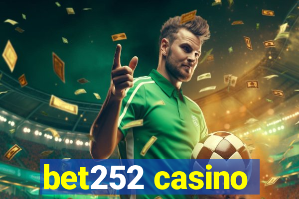 bet252 casino